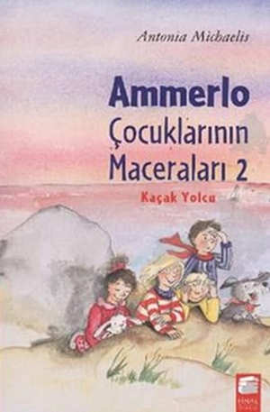 Michaelis, Antonia. Ammerlo Cocuklarinin Maceralari 2 - Kacak Yolcu. Final Kültür Sanat Yayinlari, 2012.