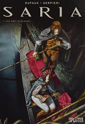 Dufaux, Jean. Saria 01. Die drei Schlüssel. Splitter Verlag, 2013.