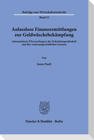 Anlasslose Finanzermittlungen zur Geldwäschebekämpfung