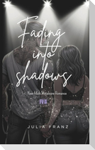 Fading into Shadows
