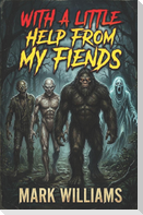 With A Little Help From My Fiends