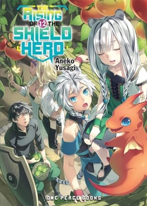 Yusagi, Aneko. The Rising of the Shield Hero Volume 12: Light Novel. Social Club Books, 2018.
