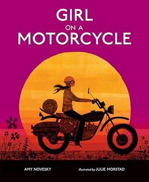 Novesky, Amy. Girl on a Motorcycle. Penguin Young Readers Group, 2020.