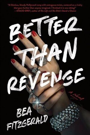 Fitzgerald, Bea. Better Than Revenge. Sourcebooks, 2026.