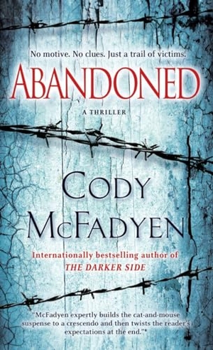 McFadyen, Cody. Abandoned - A Thriller. Random House LLC US, 2010.