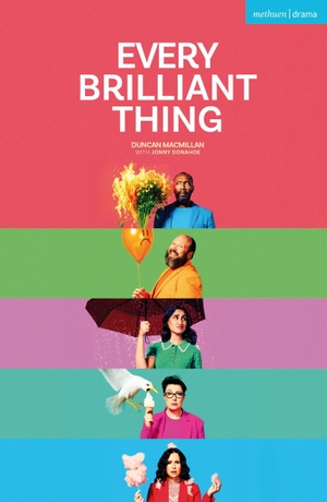 Macmillan, Duncan. Every Brilliant Thing. Bloomsbury Publishing PLC, 2025.