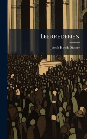 DÃ¼nner, Joseph Hirsch. Leerredenen. Tradd Street Press, 2025.