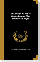 Die Quellen zu Walter Scotts Roman 'The fortunes of Nigel'