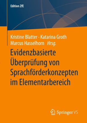 Kristine Blatter / Groth Katarina / Marcus Hasselhorn. Evidenzbasierte Überprüfung von Sprachförderkonzepten im Elementarbereich. Springer Fachmedien Wiesbaden GmbH, 2020.