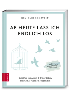 Fleckenstein, Kim. Ab heute lass ich endlich los - Leichter loslassen & freier leben mit dem 3-Wochen-Programm. ZS Verlag, 2018.
