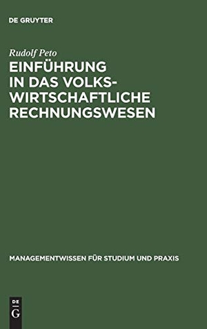 Peto, Rudolf. Einführung in das volkswirtschaftliche Rechnungswesen. De Gruyter Oldenbourg, 2000.