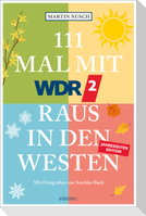 111 Mal mit WDR 2 raus in den Westen, Band 3