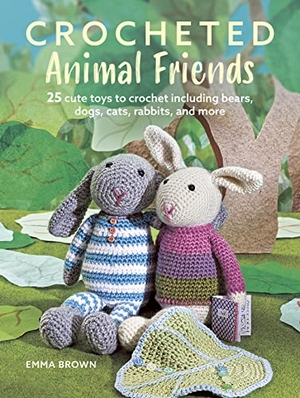 Brown, Emma. Crocheted Animal Friends: 25 Cute Toys to Crochet Including Bears, Dogs, Cats, Rabbits, and More. Ryland Peters & Small, 2023.