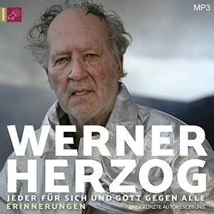 Herzog, Werner. Jeder für sich und Gott gegen alle - Erinnerungen. tacheles, 2022.