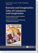 Konsum und Imagination- Tales of Commerce and Imagination