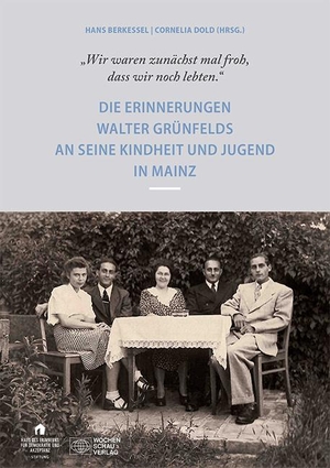 Berkessel, Hans / Cornelia Dold (Hrsg.). "Wir waren zunächst mal froh, dass wir noch lebten" - Die Erinnerungen Walter Grünfelds an seine Kindheit und Jugend in Mainz. Wochenschau Verlag, 2021.