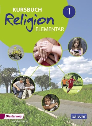 Kursbuch Religion Elementar 1. Schulbuch - Ausgabe 2016. Diesterweg Moritz, 2016.