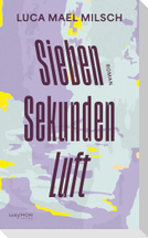 Sieben Sekunden Luft