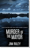 Murder Of The Mayor