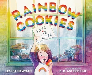 Newman, Leslea. Rainbow Cookies. Levine Querido, 2026.