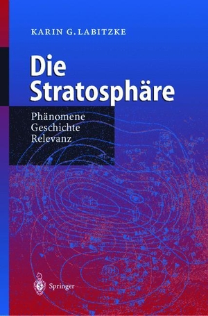 Labitzke, Karin. Die Stratosphäre - Phänomene, Geschichte, Relevanz. Springer Berlin Heidelberg, 2011.