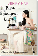 Para Siempre, Lara Jean / Always and Forever, Lara Jean