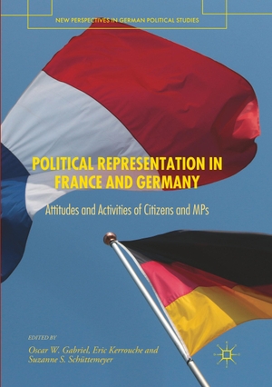 Gabriel, Oscar W. / Suzanne S. Schüttemeyer et al (Hrsg.). Political Representation in France and Germany - Attitudes and Activities of Citizens and MPs. Springer International Publishing, 2018.