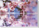 Blumen & Blüten Träume (Wandkalender 2022 DIN A4 quer)