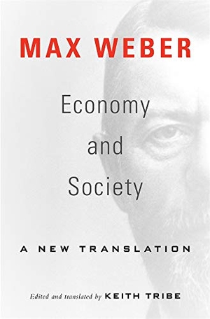 Weber, Max. Economy and Society - A New Translation. Harvard University Press, 2019.