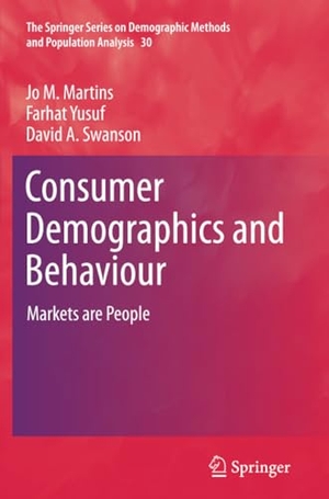 Martins, Jo M. / Swanson, David A. et al. Consumer Demographics and Behaviour - Markets are People. Springer Netherlands, 2014.