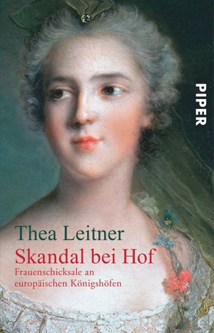 Leitner, Thea. Skandal bei Hof - Frauenschicksale an europäischen Königshöfen. Piper Verlag GmbH, 2000.
