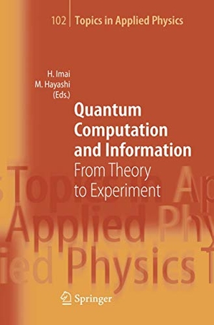 Hayashi, Masahito / Hiroshi Imai (Hrsg.). Quantum Computation and Information - From Theory to Experiment. Springer Berlin Heidelberg, 2010.