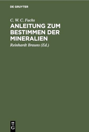 Fuchs, C. W. C.. Anleitung zum Bestimmen der Mineralien. De Gruyter, 1930.
