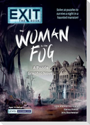 Exit: The Book - The Woman in the Fog