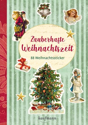 Zauberhafte Weihnachtszeit - 88 Weihnachtssticker. Kaufmann Ernst Vlg GmbH, 2019.
