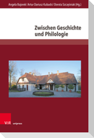 Zwischen Geschichte und Philologie