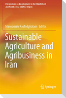 Sustainable Agriculture and Agribusiness in Iran