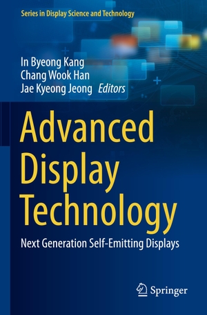 Kang, In Byeong / Jae Kyeong Jeong et al (Hrsg.). Advanced Display Technology - Next Generation Self-Emitting Displays. Springer Nature Singapore, 2022.