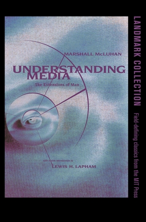 McLuhan, Marshall. Understanding Media - The Extensions of Man. MIT Press Ltd, 1994.