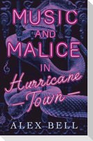 Music and Malice in Hurricane Town