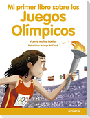 Mi primer libro sobre los Juegos Olímpicos