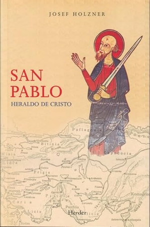 Holzner, Josef / Montserrat Jane. San Pablo. Herder Editorial, 1985.