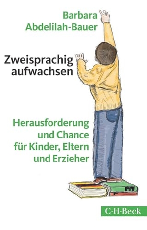 Abdelilah-Bauer, Barbara. Zweisprachig aufwachsen - Herausforderung und Chance für Kinder, Eltern und Erzieher. C.H. Beck, 2026.