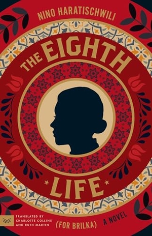 Haratischwili, Nino. The Eighth Life (for Brilka) - A Novel. Thomas Nelson, 2026.