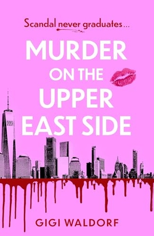 Waldorf, Gigi. Murder on the Upper East Side. Simon + Schuster UK, 2026.