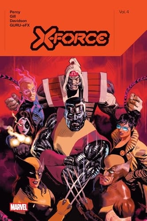 Percy, Benjamin. X-Force by Benjamin Percy Vol. 4. Marvel Comics, 2025.
