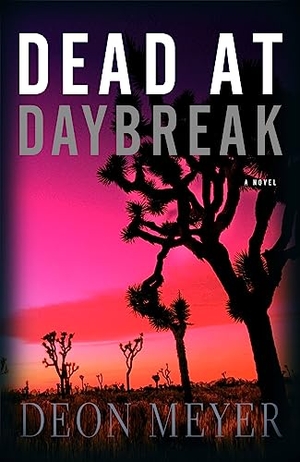 Meyer, Deon. Dead at Daybreak. Hachette Book Group USA, 2005.