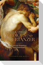 Medicus und Feuertänzer