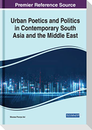 Urban Poetics and Politics in Contemporary South Asia and the Middle East