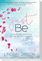 Just Be